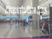 Menjejaki Hong Kong International Airport